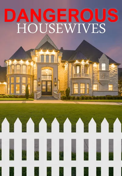 Dangerous Housewives