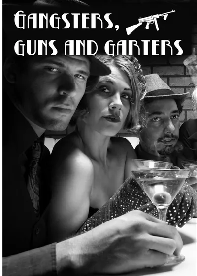 Gangsters Guns and Garters