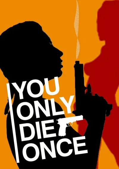 You Only Die Once